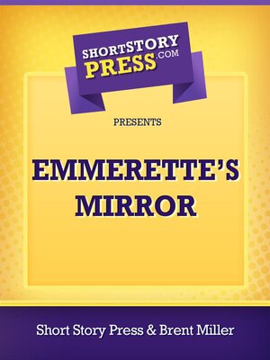 cover image of Emmerette's Mirror